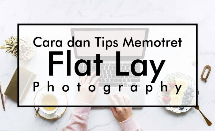 Flat Lay Fotografi